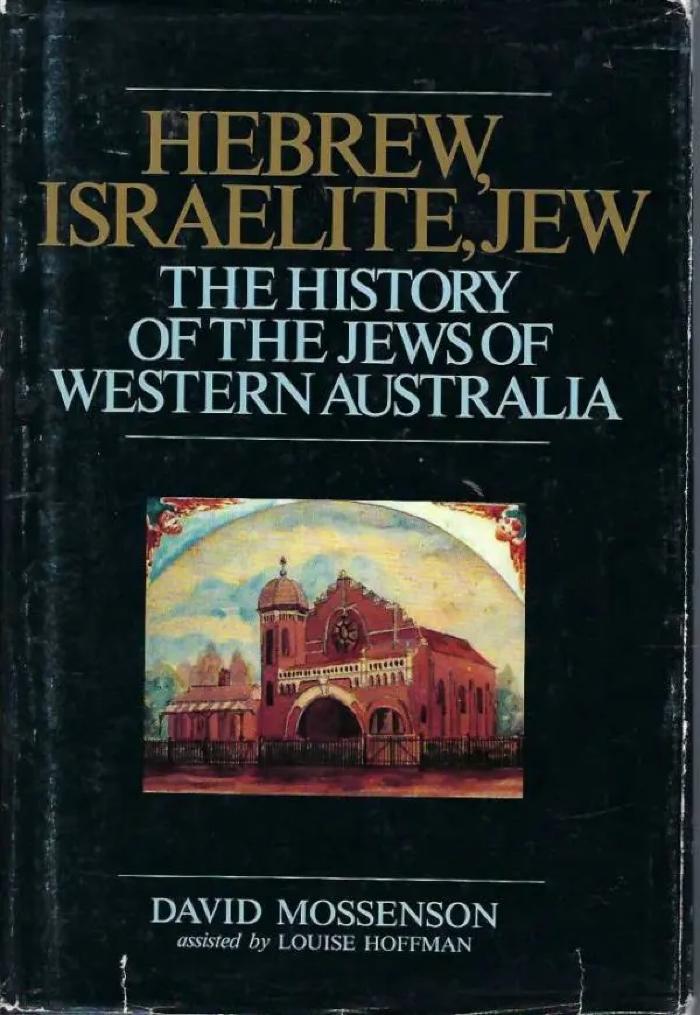 Hebrew, Israelite, Jew - The History of the Jews of Western Australia