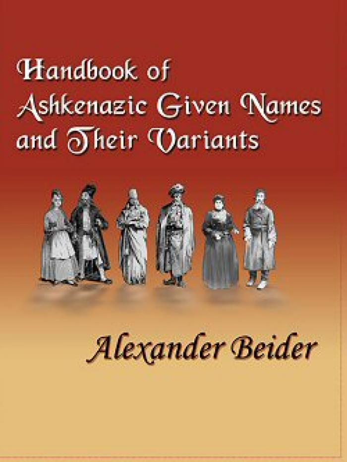 Handbook of Ashkenazic Given Names and Their Variants