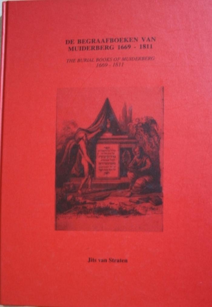 De Begraafboeken van Muiderberg 1669-1811: Burial Books of Muiderberg 1669-181