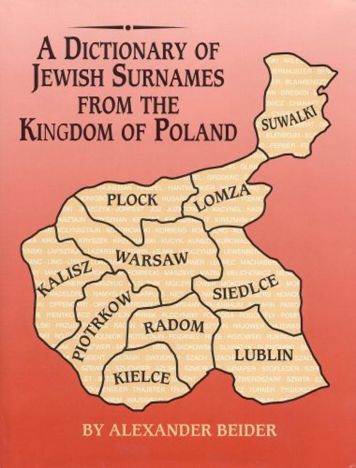 Dictionary of Jewish Surnames from the Kingdom of Poland, A