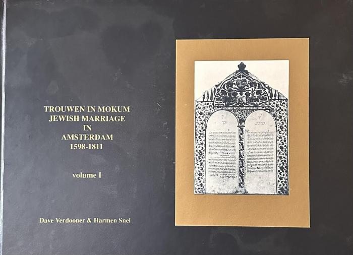 Jewish marriage in Amsterdam (Dutch Edition) 1598-1811