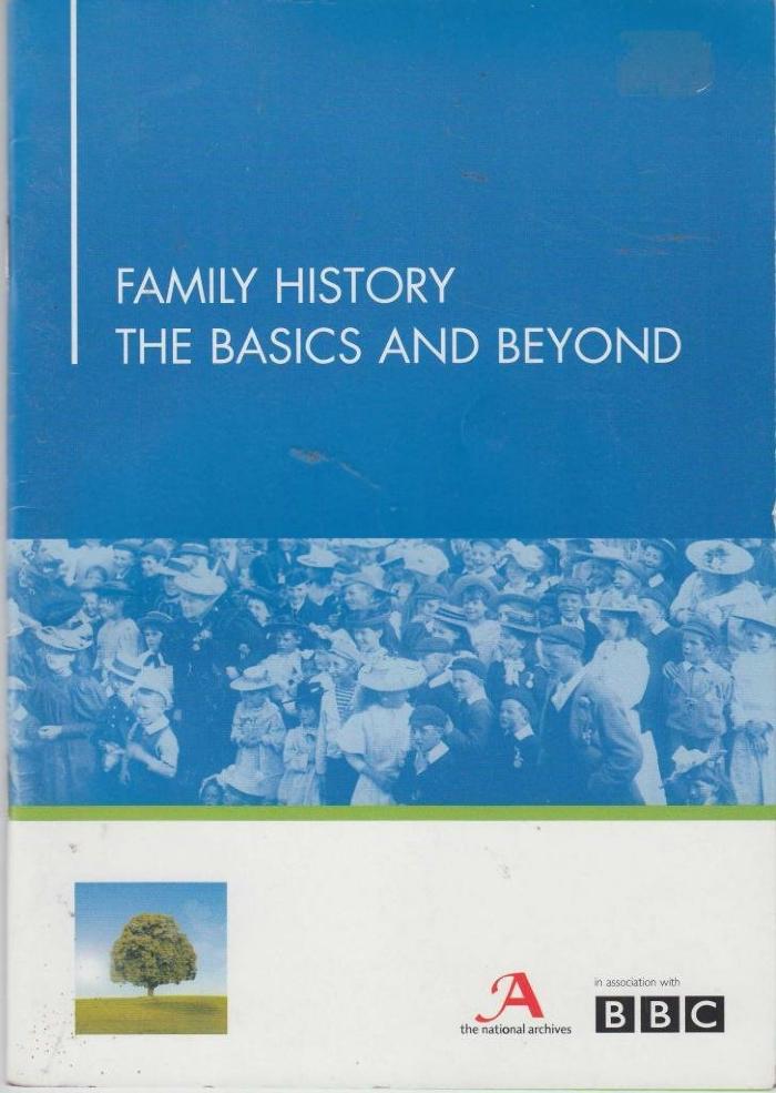 Family History - the Basics and Beyond