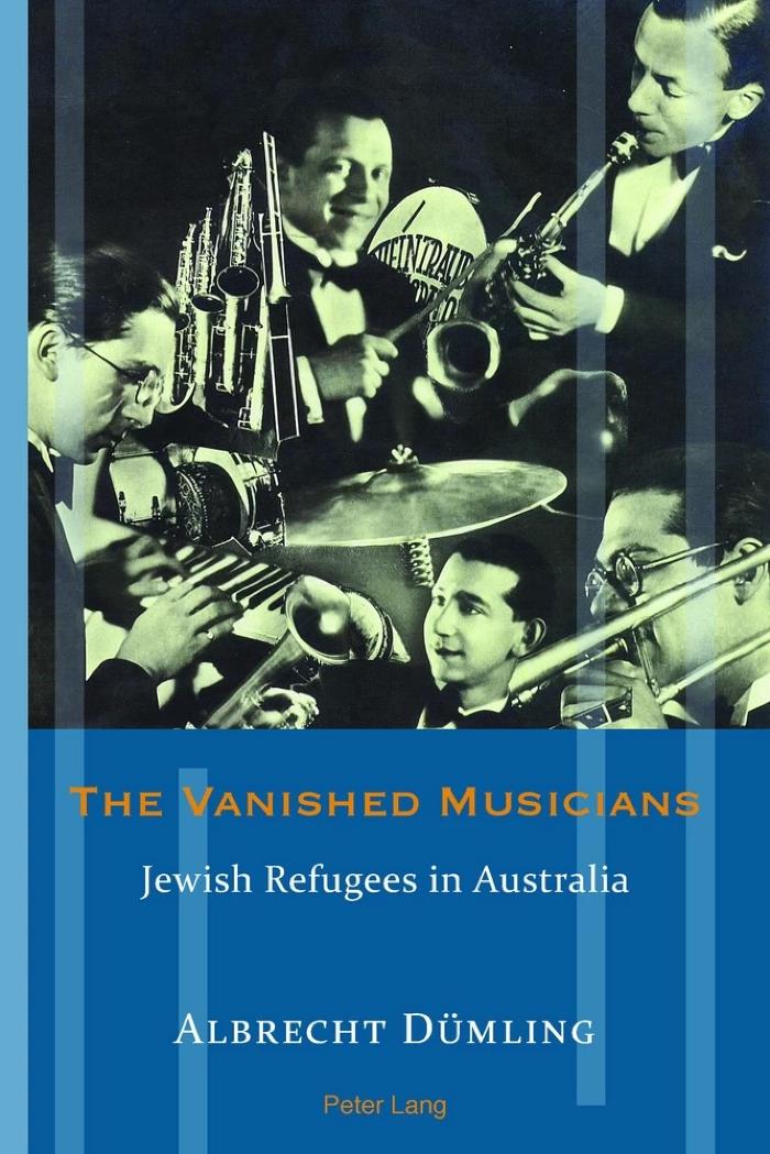 Vanished Musicians: Jewish Refugees in Australia (Exile Studies), The