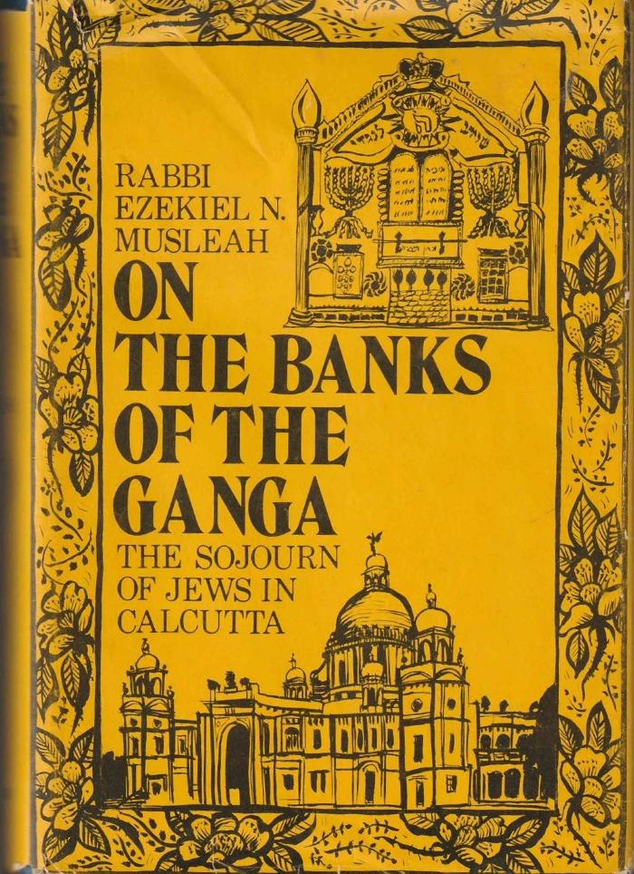 On the Banks of the Ganga: The Sojourn of Jews in Calcutta