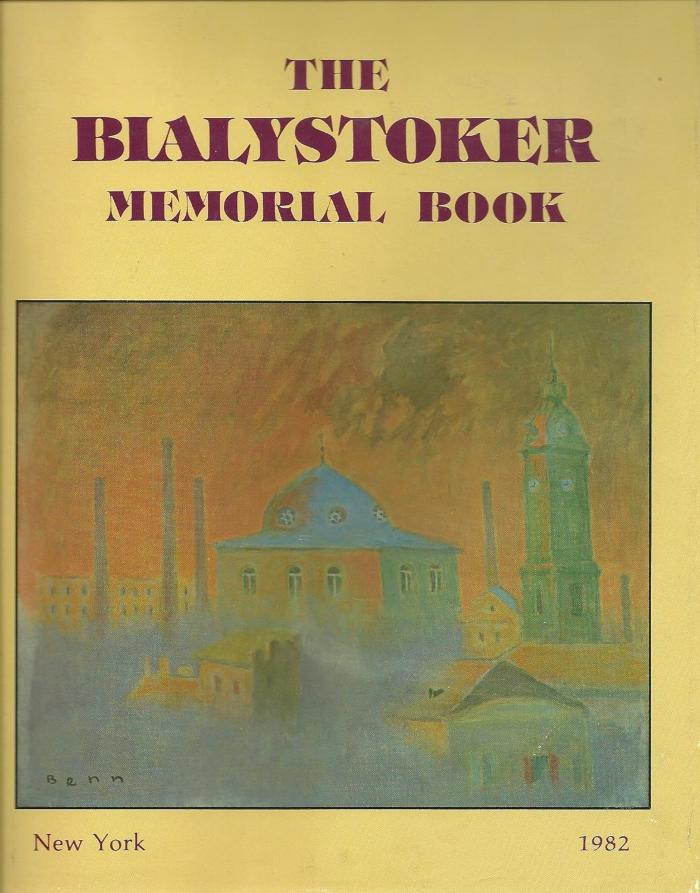 Bialystoker Memorial Book, The