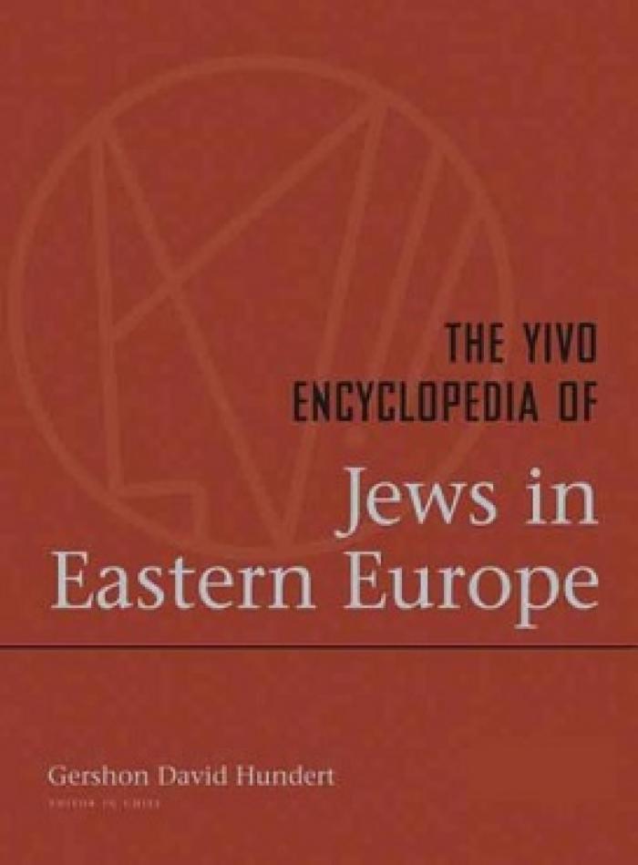 YIVO Encyclopedia of Jews in Eastern Europe, The