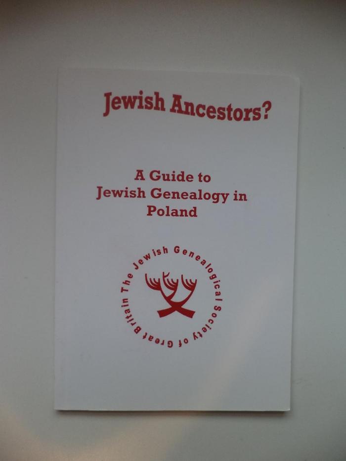 Guide to Jewish Genealogy in Poland (revised 2014)