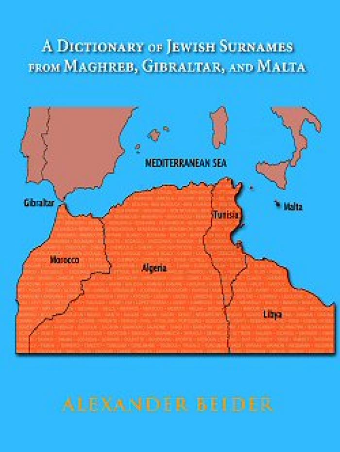 Dictionary of Jewish Surnames from the Maghreb, Gibralta and Malta, A
