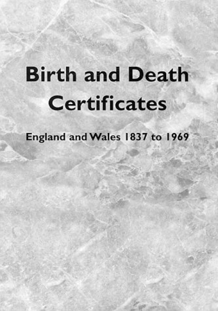 Birth & Death Certificates England & Wales 1837-1969