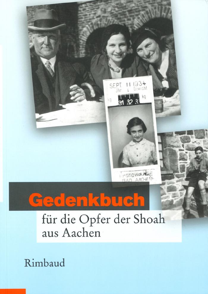 Die Opfer der Shoahaus Aachen 1933-1945 - Victims of the Shoah from Aachen