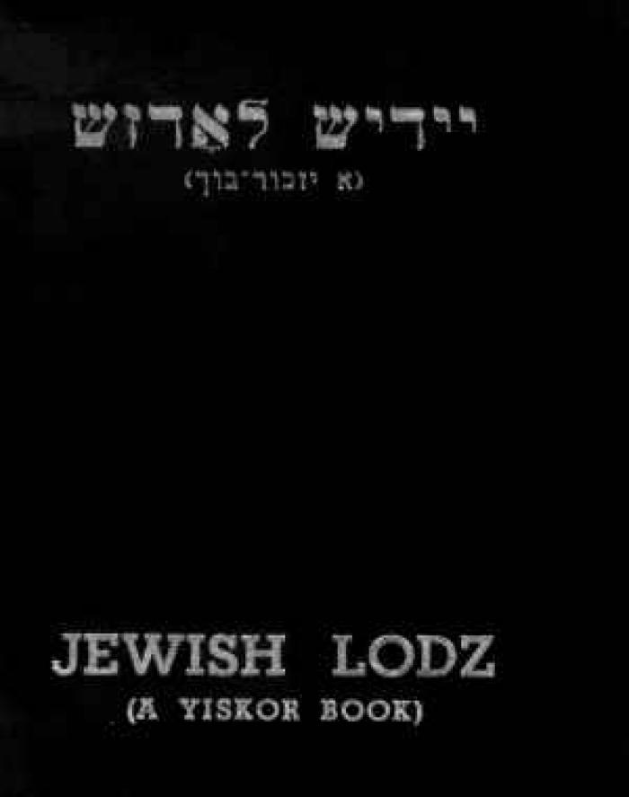 Jewish Łódź: Łódź Yizkor Book