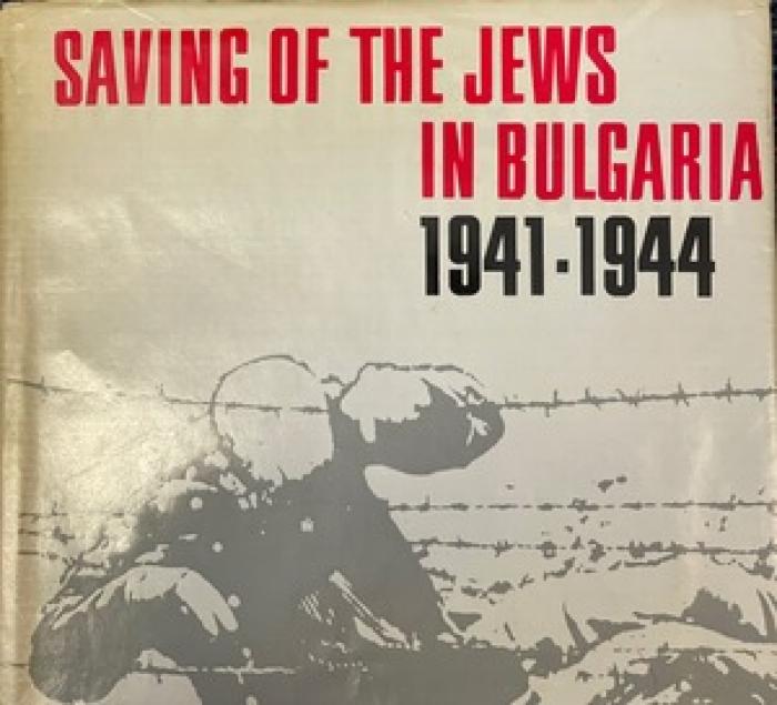 Saving of The Jews of Bulgaria 1941-1944