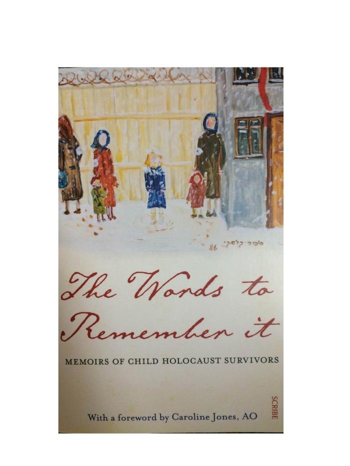 Words to Remember It: Memoirs of Child Holocaust Survivors, The