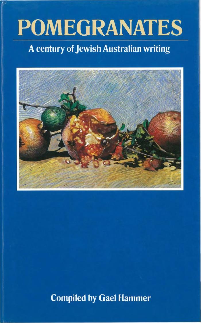 Pomegranates: A century of Jewish Australian writing