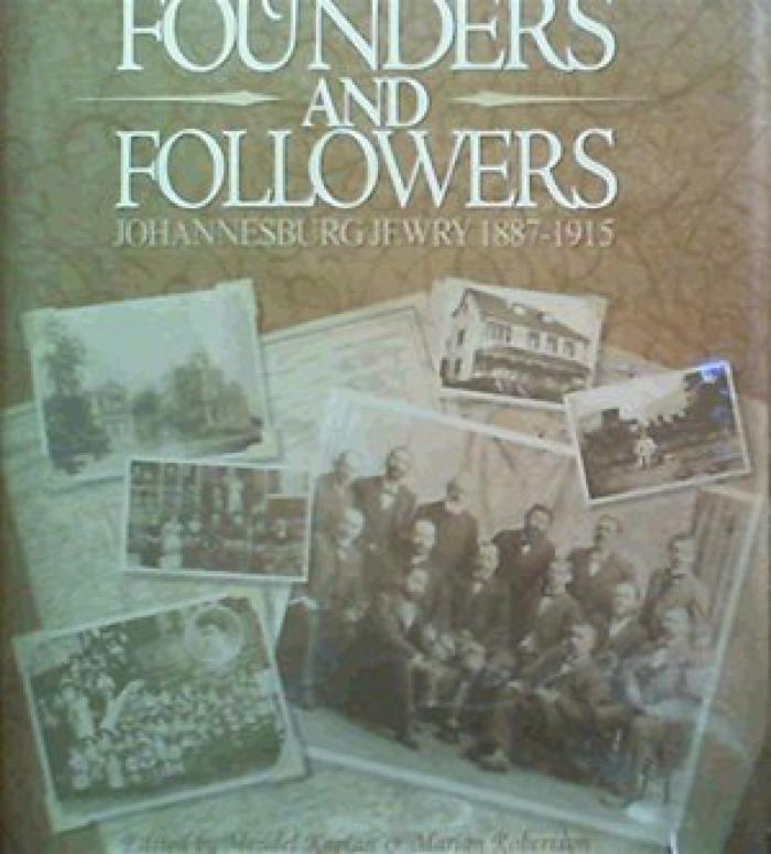 Founders and followers: Johannesburg Jewry, 1887-1915
