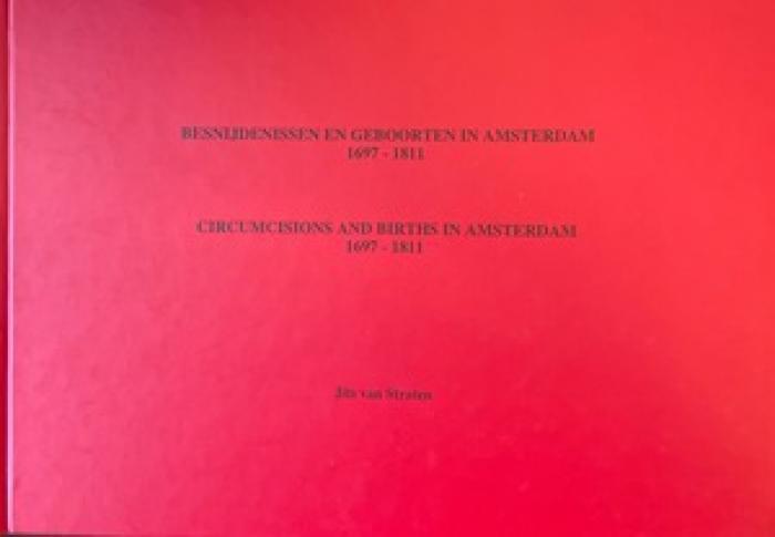 Besnijdenissen en Gebroorten In Amsterdam 1697 - 1811 | Circumcisions and births in Amsterdam, 1697-1811