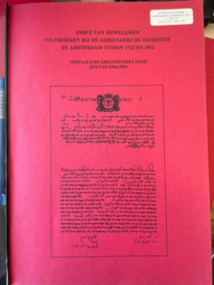 Index van Huwelijken Voltrokken Bij De Asjkenazische Gemeente Te Amsterdam Tussen 1723 en 1812 | Ashkenazi Marriages in Amsterdam 1723-1812