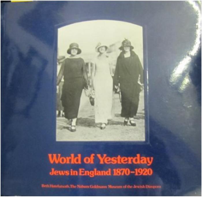 World of Yesterday: Jews in England 1870-1920