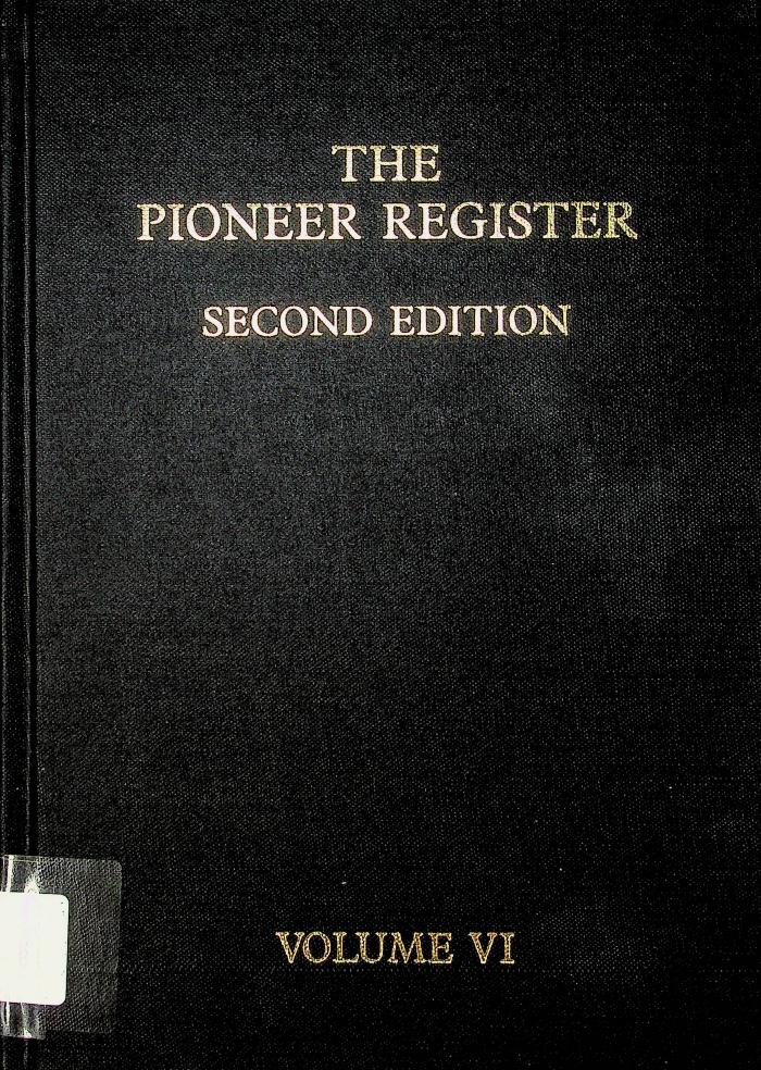 Pioneer Register (2nd ed.) (vol. 6), The