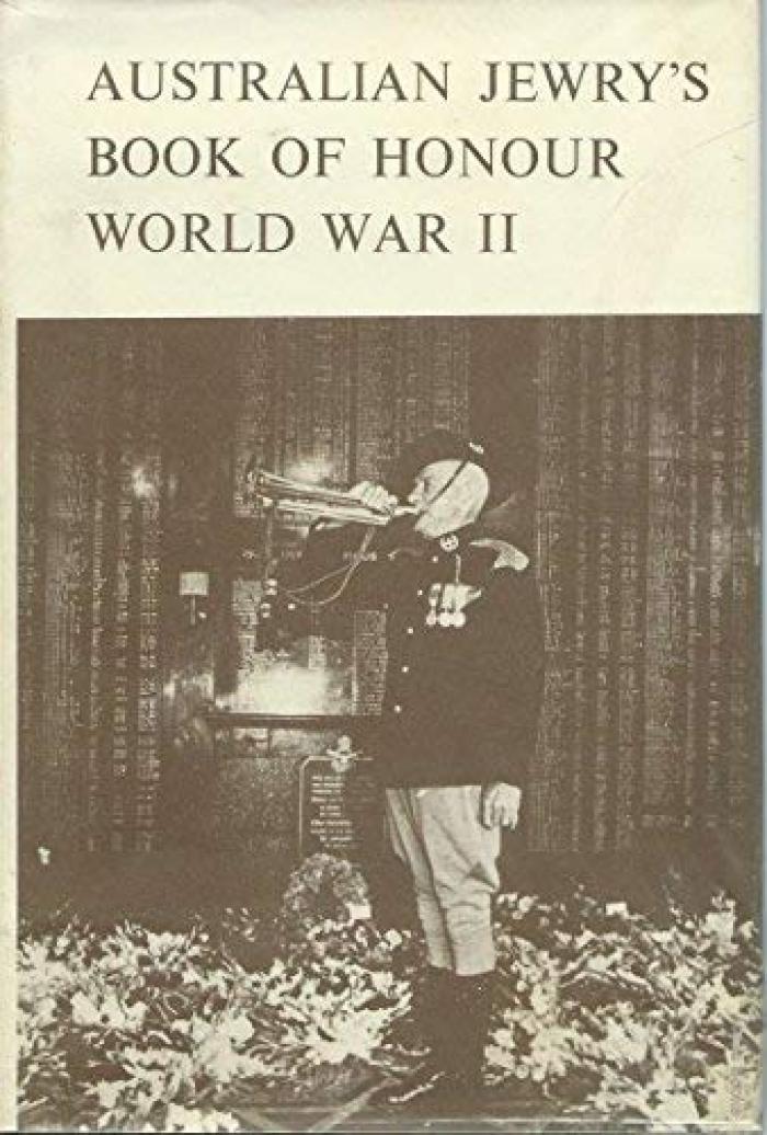 Australian Jewry's Book of Honour World War II