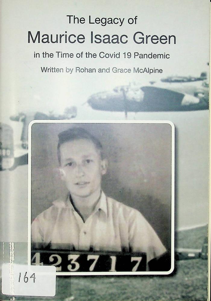 Legacy of Maurice Isaac Green in the Time of the Covid 19 Pandemic, The