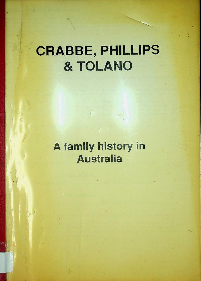 Crabbe, Phillips & Tolano: A Family History in Australia