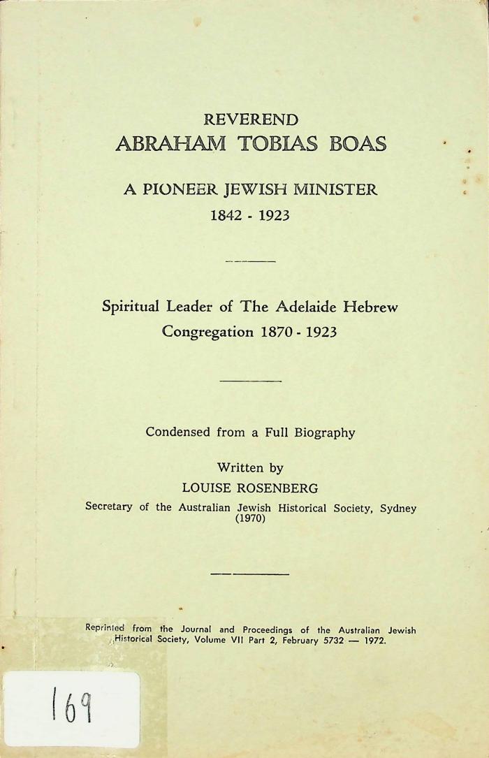 Reverend Abraham Tobias Boas: A Pioneer Jewish Minister 1842-1923, Spiritual Leader of Adelaide Hebrew Congregation 1870-1923