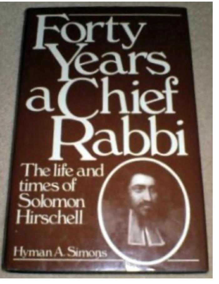 Forty Years a Chief Rabbi: The Life and Times of Solomon Hirschell