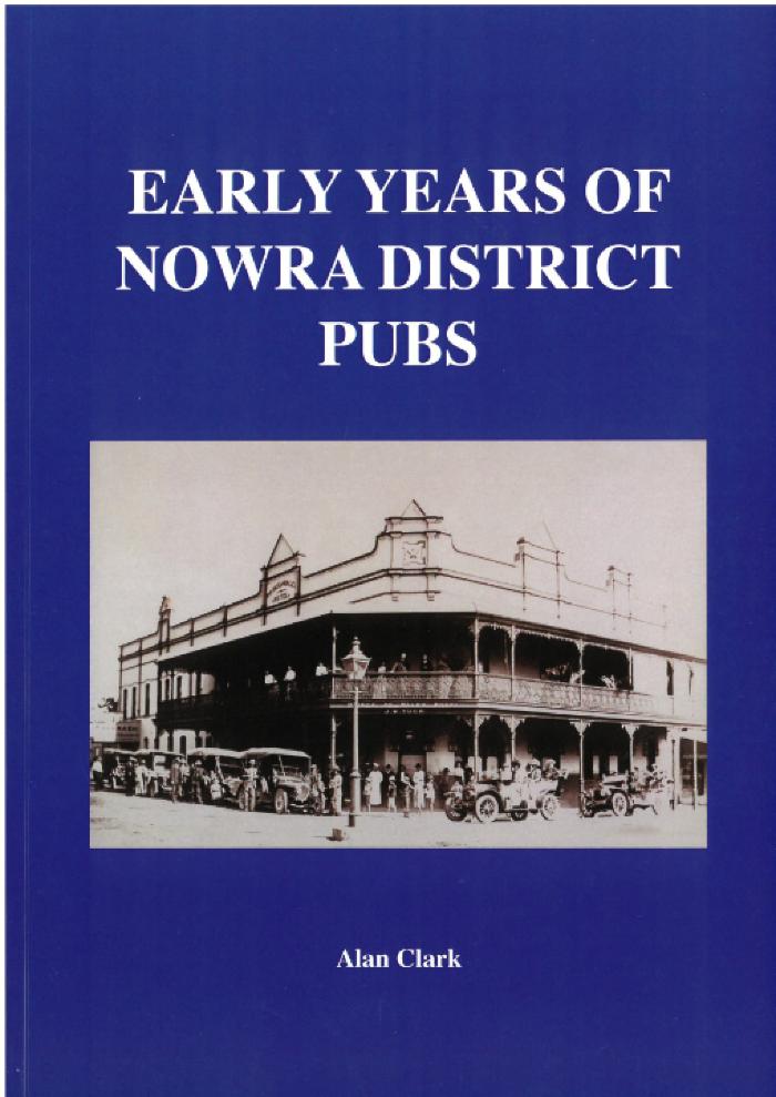 Early Years of Nowra District Pubs