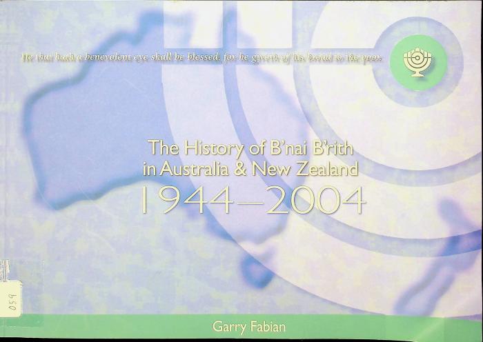 History of B'nai B'rith in Australia and New Zealand 1944-2004, The